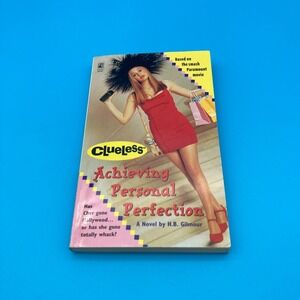 Clueless Achieving Personal Perfection Novel By H.B. Gilmour 1996 First Print